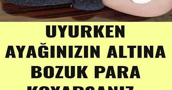 UYURKEN AYAĞINIZIN ALTINA BOZUK PARA KOYARSANIZ!! 