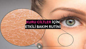 Kuru Ciltler İçin Etkili Bakım Rutini